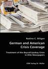 German and American Crisis Coverage- Treatment of the Baycol/Lipbay Crisis in Elite Newspapers By Nadine C. Billgen Cover Image