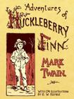 Adventures of Huckleberry Finn By Mark Twain, E. W. Kemble (Illustrator) Cover Image