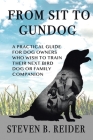 From Sit to Gundog By Steven B. Reider Cover Image
