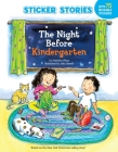 The Night Before Kindergarten (Sticker Stories) By Natasha Wing, Julie Durrell (Illustrator) Cover Image