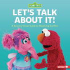 Let's Talk about It!: A Sesame Street (R) Guide to Resolving Conflict Cover Image