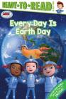 Every Day Is Earth Day: Ready-to-Read Level 2 (Ready Jet Go!) By Jordan D. Brown (Adapted by) Cover Image