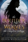 The Boulder Wolves Trilogy By Olivia Wildenstein Cover Image