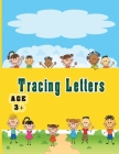 Tracing Letters: My First Handwriting Workbook /Letter Tracing Books for Kids Ages 3-5/ Letter Tracing Book for Preschoolers, Handwriti Cover Image