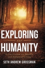Exploring Our Humanity: Language, Partnership, Relationship, Wealth, Prosperity, and Truth: A Curriculum for Enhanced Living Cover Image