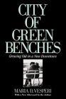 City of Green Benches (Anthropology of Contemporary Issues) Cover Image