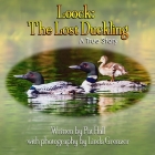 Loock: The Lost Duckling: A True Story Cover Image