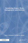 Optimizing Project Work, Management, and Delivery By Gary L. Richardson, Brad M. Jackson Cover Image