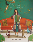 Miss Mink: Life Lessons for a Cat Countess By Janet Hill Cover Image