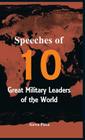 Speeches of 10 Great Military Leaders of the World By Terra Pitta Cover Image