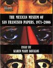 The Mexican Museum of San Francisco Papers, 1971-2006 (Chicano Archives) Cover Image