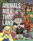 Animals Rule This Land By Luke Milton, Luke Milton (Artist) Cover Image