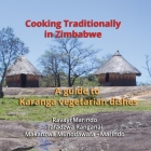 Cooking traditionally in Zimbabwe: A guide to traditional Karanga vegetarian dishes Cover Image