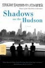Shadows on the Hudson: A Novel (FSG Classics) By Isaac Bashevis Singer, Joseph Sherman (Translated by) Cover Image