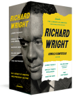 Richard Wright: The Library of America Unexpurgated Edition: Native Son / Uncle Tom's Children / Black Boy / and more By Richard Wright, Arnold Rampersad (Editor) Cover Image