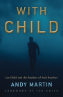 With Child: Lee Child and the Readers of Jack Reacher Cover Image