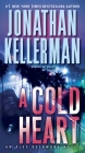 A Cold Heart: An Alex Delaware Novel By Jonathan Kellerman Cover Image