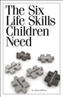 The Six Life Skills Children Need [25-Pack] By Jenna Bilmes Cover Image