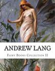 Andrew Lang, Fairy Books Collection II Cover Image