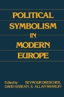 Political Symbolism in Modern Europe: Essays in Honour of George L.Mosse Cover Image