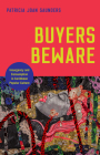 Buyers Beware: Insurgency and Consumption in Caribbean Popular Culture (Critical Caribbean Studies) By Patricia Joan Saunders Cover Image