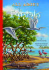 All about the Everglades By Eberl Karuna, Stefanie Geyer (Illustrator) Cover Image