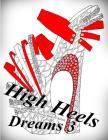 High Heels Dreams 3 - Coloring Book (Adult Coloring Book for Relax) Cover Image