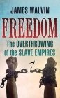 Freedom: The Overthrowing of the Slave Empires Cover Image