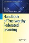 Handbook of Trustworthy Federated Learning (Springer Optimization and Its Applications #213) Cover Image