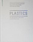 Plastics: In Architecture and Construction By Stephan Engelsmann, Valerie Spalding, Stefan Peters Cover Image
