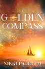 A Golden Compass By Nikki Pattillo Cover Image