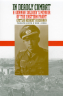 In Deadly Combat: A German Soldier's Memoir of the Eastern Front (Modern War Studies) By Gottlob Herbert Bidermann, Derek S. Zumbro (Translator) Cover Image