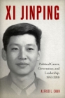 XI Jinping: Political Career, Governance, and Leadership, 1953-2018 Cover Image