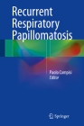 Recurrent Respiratory Papillomatosis By Paolo Campisi (Editor) Cover Image