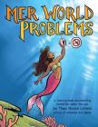 Mer World Problems: A Coloring Book Documenting Hardships Under the Sea By Theo Lorenz (Illustrator) Cover Image