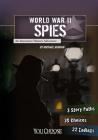 World War II Spies: An Interactive History Adventure (You Choose: World War II) By Michael Burgan, Dennis Showalter (Consultant) Cover Image