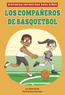 Los Compañeros de Básquetbol By Elliott Smith, Katie Kear (Illustrator) Cover Image