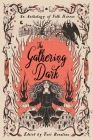 The Gathering Dark: An Anthology of Folk Horror Cover Image