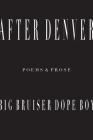 After Denver By Big Bruiser Dope Boy Cover Image