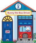 Bunny the Bus Driver (Who Lives Here?) By S&S Alliance Cover Image