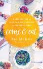 Come and Eat: A Celebration of Love and Grace Around the Everyday Table Cover Image