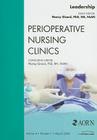 Leadership, an Issue of Perioperative Nursing Clinics: Volume 4-1 (Clinics: Nursing #4) Cover Image