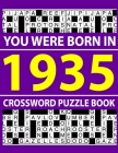 Crossword Puzzle Book 1935: Crossword Puzzle Book for Adults To Enjoy Free Time Cover Image