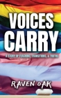Voices Carry: A Story of Teaching, Transitions, & Truths Cover Image