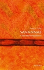 Savannas: A Very Short Introduction (Very Short Introductions) By Peter A. Furley Cover Image
