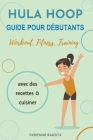 Hula Hoop Guide pour débutants By Fabienne Rausch Cover Image