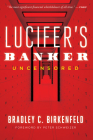 Lucifer’s Banker Uncensored: The Untold Story of How I Destroyed Swiss Bank Secrecy Cover Image