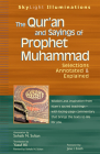 The Qur'an and Sayings of Prophet Muhammad: Selections Annotated & Explained (SkyLight Illuminations) By Yusuf Ali (Translator), Sohaib N. Sultan (Revised by), Jane I. Smith (Foreword by) Cover Image