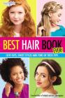 Best Hair Book Ever!: Cute Cuts, Sweet Styles and Tons of Tress Tips (Faithgirlz) Cover Image