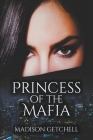 Princess of the Mafia By Madison Getchell Cover Image